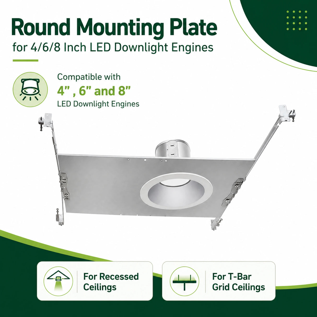 Round mounting plate for 4, 6, and 8 inch LED downlight engines for recessed or T-bar grid ceilings