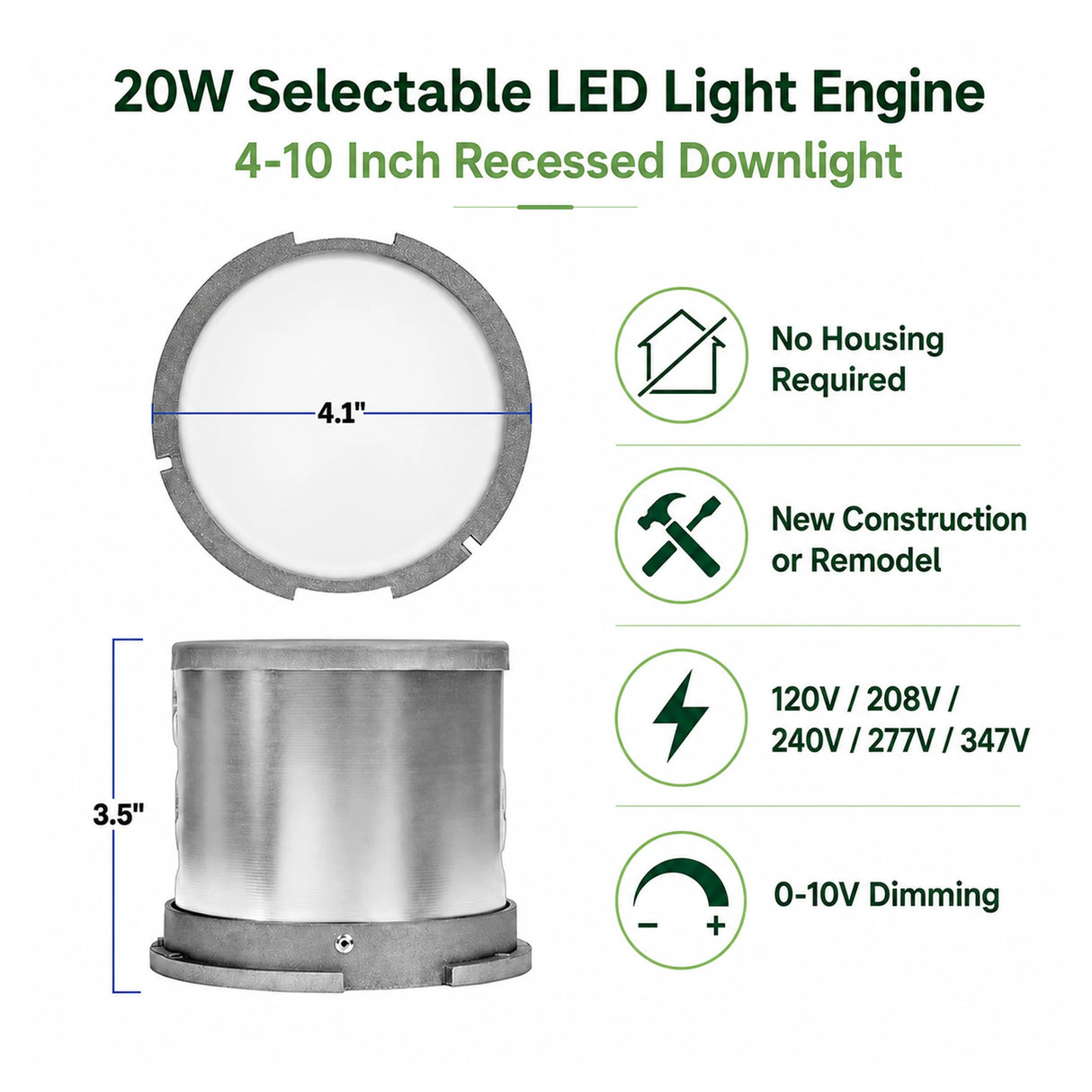 Selectable 20W LED light engine for 4 to 10 inch recessed downlights, with no housing required and 0-10V dimming
