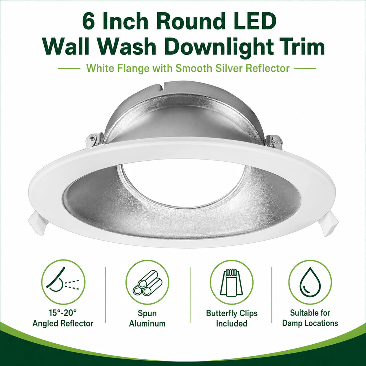 6 inch round LED wall wash downlight trim with white flange, silver reflector, and butterfly clips