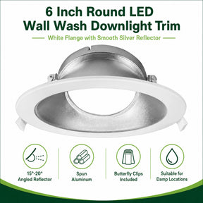 6 inch round LED wall wash downlight trim with white flange, silver reflector, and butterfly clips