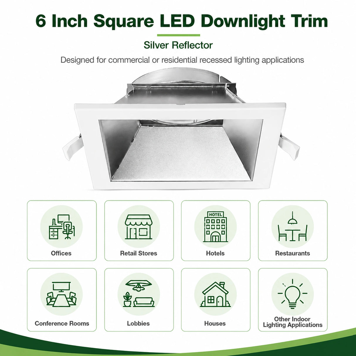 6 inch square LED downlight trim with silver reflector, shown with commercial and residential application icons
