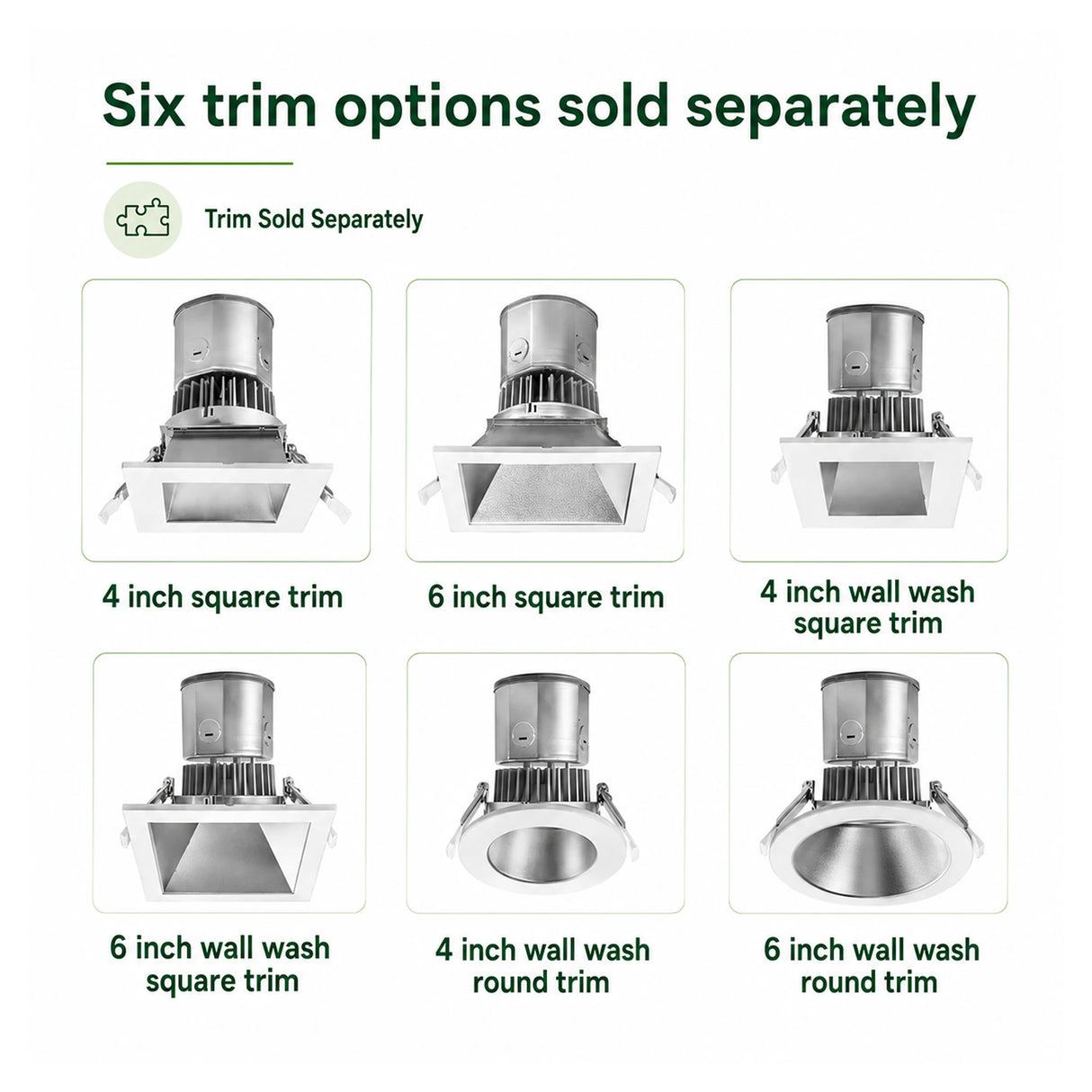 Six separately sold trim options for recessed downlight, including 4-inch and 6-inch square, round, and wall-wash styles