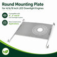 Round metal mounting plate for 4, 6, and 8 inch LED downlight engines in new construction ceilings